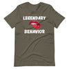 Legendary behavior Unisex t-shirt