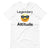 Legendary attitude Unisex t-shirt