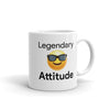 Legendary attitude glossy mug