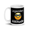 Legendary attitude glossy mug